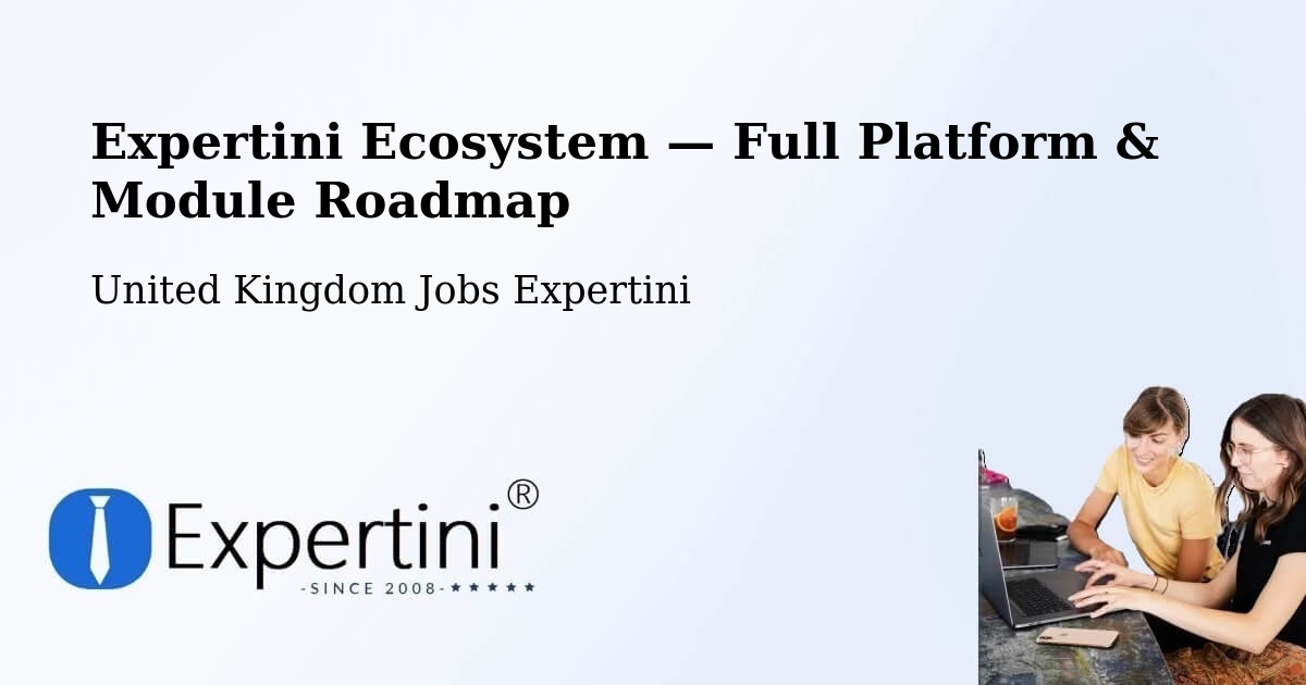 Expertini Ecosystem — Full Platform & Module Roadmap – Chichester